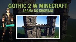 LET'S BUILD GOTHIC 2 W MINECRAFT: Brama Główna Khorinis