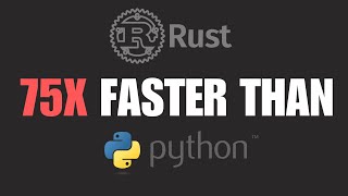 Rust is 75x Faster Than Python