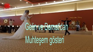 Gelin ve Damat'dan Muhteşem gösteri.