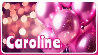 Alles Gute zum Geburtstag Caroline 🥳 Viel Freude an deinem Ehrentag!