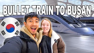 WE TOOK SOUTH KOREA'S BULLET TRAIN | SEOUL TO BUSAN 🇰🇷 (서울에서 부산까지 기차)