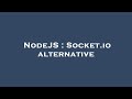 NodeJS : Socket.io alternative