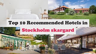 Top 10 Recommended Hotels In Stockholm skargard | Best Hotels In Stockholm skargard