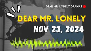 Dear Mr Lonely Dramas - November 23, 2024 | New Upload