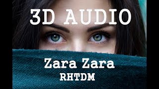 3D AUDIO || Zara Zara Behekta Hai || RHTDM ||