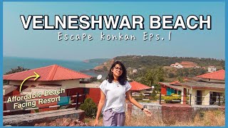 VELNESHWAR Beach+Affordable Sea Facing Resort | Escape Konkan EPS 1