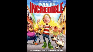 Ivan the Incredible full movie