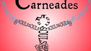 Carneades of Cyrene (Enslaver of Souls, Destroyer of Gods, and Last Great Scholarch of the Academy)