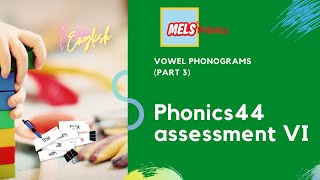 Phonics 44 Assessment Instrument 6 | Vowel Phonograms (Part C) | Phonics test |