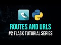 Routes & URLs - Flask Tutorial Series #2