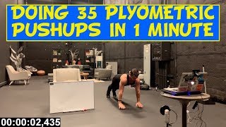 Most Plyometric Pushups in 1 Minute - 35 (World Record)