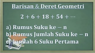 Barisan dan deret geometri. Cara menentukan rumus suku ke n dan rumus jumlah suku ke n