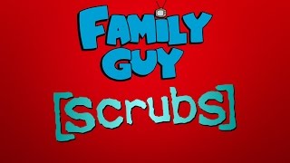 Scrubs References in Family Guy