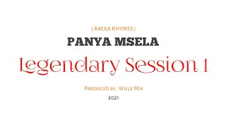 Panya Msela ~ Legendary Freestyle Session 1 (official video )