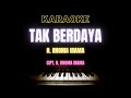 TAK BERDAYA - RHOMA IRAMA || KARAOKE DANGDUT TANPA VOKAL || STYLE KEYBOARD PA600