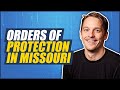 Orders of Protection in Missouri