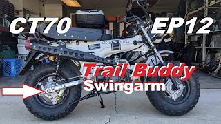 CT70 Trail Buddy Swingarm install and test EP12