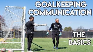 GOALKEEPING COMMUNICATION - THE BASICS OF COMMUNICATING WITH YOUR SOCCER TEAM