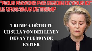 Trump Laisse L'UE Dévastée ! Ursula Von Der Leyen Exclue, Trump Anéantit Les Rêves De L'UE