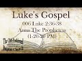 006 Luke 2:36-38 | Anna The Prophetess | (1-12-20 Pm)