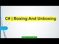 C# dot net-6 (C# Boxing and Unboxing)