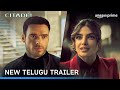 Citadel - New Telugu Trailer | Prime Video India