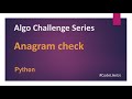 Algo Challenges | Anagram Check | Python