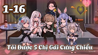 Tập 1-16: Tôi Được 5 Chị Gái Cưng Chiều | Kum Review