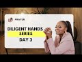 Prayer : DAY 3 | DILIGENT HANDS SERIES | 