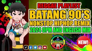 Reggae Hiphop Batang 90's| |Reggae Remix Ngayong 2024| |Batang 90's Rap Reggae| Batang 90's Remix