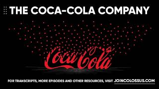 The Coca-Cola Company - [Business Breakdowns, EP.136]