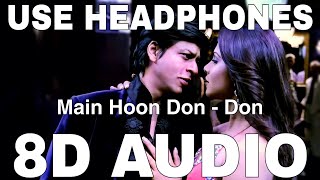 Main Hoon Don (8D Audio) || Don || Shaan || Shah Rukh Khan, Isha Koppikar, Priyanka Chopra