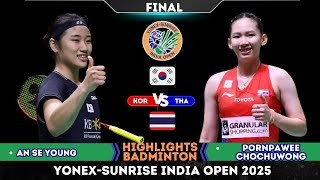 AN Se Young (KOR) vs Pornpawee CHOCHUWONG (THA) | India Open 2025 Badminton