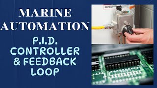 Marine Automation - Feedback Loop and PID Controller