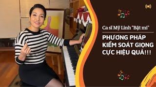 #16: Mỹ Linh “bật mí” phương pháp kiểm soát giọng cực hiệu quả