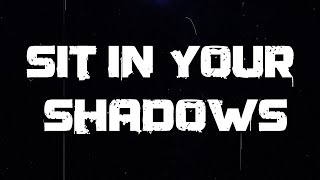 Citizen Soldier - Sit In Your Shadows (Official Lyric Video)