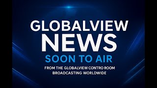 GlobalView News — Inside the Control Room | Launch Coverage