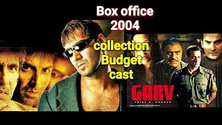 Khakee vs Garv 2004 Collection | Budget | Cast | Hit or superhit