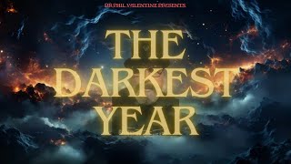 Dr. Phil Valentine - The Darkest Year