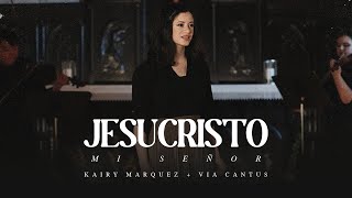 Kairy Marquez - Jesucristo Mi Señor (Video Oficial) | Música Católica | Cuaresma