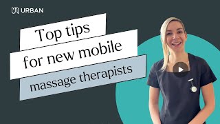 Tips for new mobile massage therapists | Take your bookings from good to great