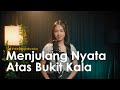 Menjulang Nyata Atas Bukit Kala (KJ 183) - Ivonny Bulawan