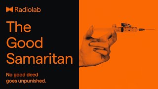 The Good Samaritan | Radiolab Podcast