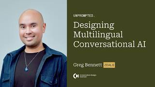 Designing Multilingual Conversational AI: Building Globally Aware AI Systems | With Greg Bennett