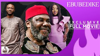 Ebubedike - Exclusive Nollywood Passion Blockbuster Movie Full