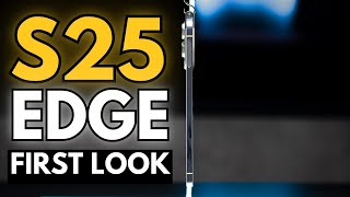 THE EDGE IS BACK! Galaxy S25 Edge EARLY LOOK!