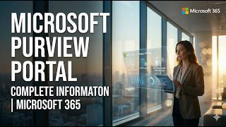 Microsoft Purview Portal: The Complete Guide for Microsoft 365