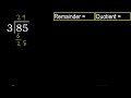 divide 85 by 3 . remainder quotient . division with 1 digit divisors . long division . how to do