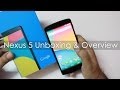 Google Nexus 5 Unboxing & Hands on Overview