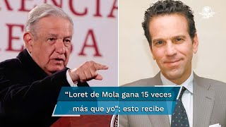 AMLO exhibe supuestos ingresos del periodista Carlos Loret de Mola; pedirá información a Hacienda